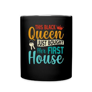 This Black Queen bought her first Home - - Full Colour Mug - black - Front
