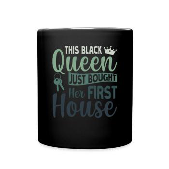 Cette reine noire a acheté sa première maison - - Mug uni - noir - Devant