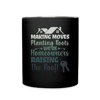 Making Moves Planting Roots - Homeowner - Tasse einfarbig - Schwarz - Vorne