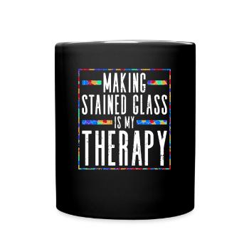 Die Herstellung von Glasmalerei ist meine Therapie - Tasse einfarbig - Schwarz - Vorne