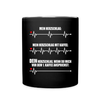 Kaffee Herzschlag Nicht Ansprechen Montag Büro - Tasse einfarbig - Schwarz - Vorne