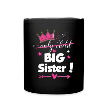Only Child to Big Sister 2023 Sibling New Baby Pre - Full Colour Mug - black - Front