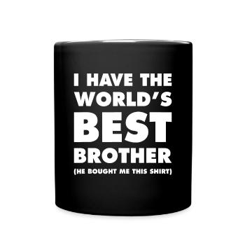 I Have The World's Best Brother - Full Colour Mug - black - Front