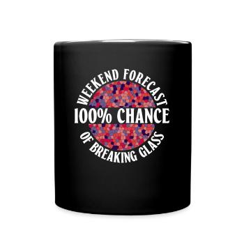 Weekend forecast - 100% chance of - Full Colour Mug - black - Front