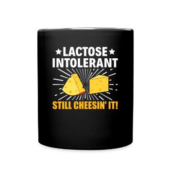 Lactose Intolerant - Still Cheesin' It - - Full Colour Mug - black - Front