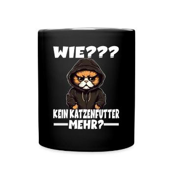 Wie Kein Katzenfutter Mehr Katze - Tasse einfarbig - Schwarz - Vorne