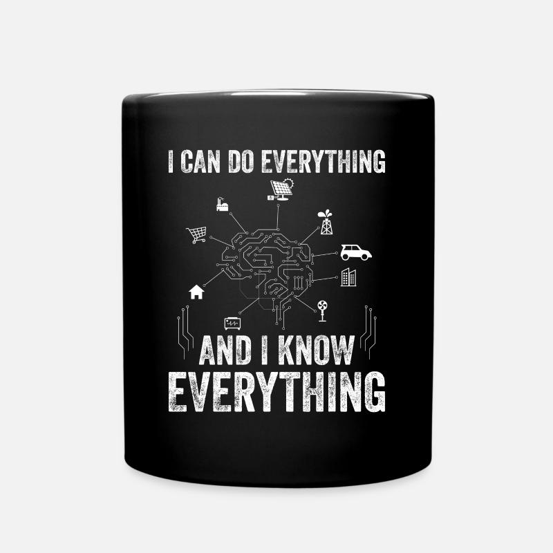 I Can Do Everything And I Know Everything - Machin - Full Colour Mug - black