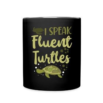 Sea Turtle Tortoise I Speak Fluent - Tasse einfarbig - Schwarz - Vorne