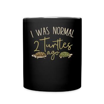Sea Turtle Tortoise I Was Normal 2 - Tasse einfarbig - Schwarz - Vorne