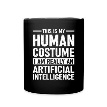 This Is My Human Costume I Am An Artificial Intell - Full Colour Mug - black - Front