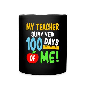 Mein Lehrer hat 100 Tage von mir 100 Schultage überlebt - Tasse einfarbig - Schwarz - Vorne
