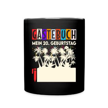 Witziges Gästebuch 20. Geburtstag Unterschreiben - Tasse einfarbig - Schwarz - Vorne