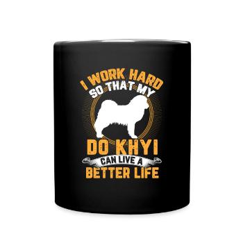 Work for my Do Khyi Tibetan Mastiff - Full Colour Mug - black - Front