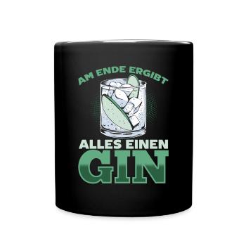 Am Ende ergibt alles ein Gin . Gin-Liebhaber - Tasse einfarbig - Schwarz - Vorne