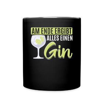 Am Ende ergibt alles ein Gin . Gin-Liebhaber - Tasse einfarbig - Schwarz - Vorne