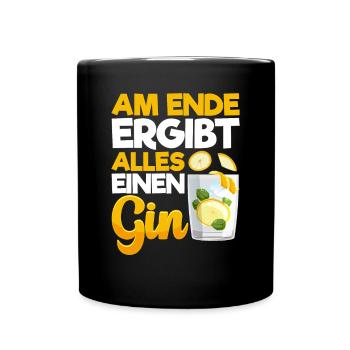 Am Ende ergibt alles ein Gin . Gin-Liebhaber - Tasse einfarbig - Schwarz - Vorne