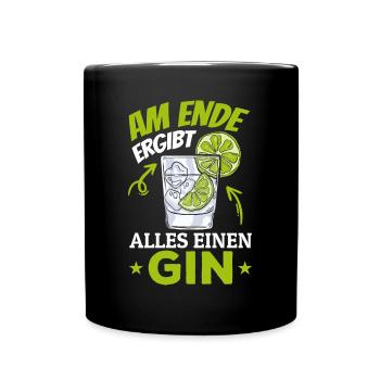 Am Ende ergibt alles ein Gin . Gin-Liebhaber - Tasse einfarbig - Schwarz - Vorne