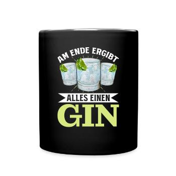 Am Ende ergibt alles ein Gin . Gin-Liebhaber - Tasse einfarbig - Schwarz - Vorne