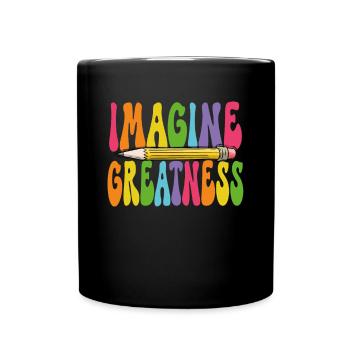 Imagine greatness - Full Colour Mug - black - Front