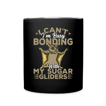 Binding with Sugar Gliders Sugar Glider Owner - Full Colour Mug - black - Front