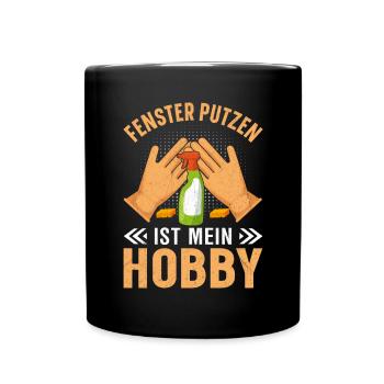 Fenster putzen ist mein Hobby - Tasse einfarbig - Schwarz - Vorne