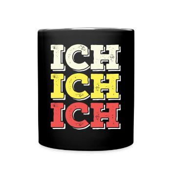 Lustige Sprüche für Egoisten Ich Ich Ich Der Beste - Tasse einfarbig - Schwarz - Vorne