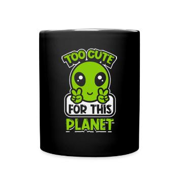 Too Cute For This Planet Conspiracy - Tasse einfarbig - Schwarz - Vorne