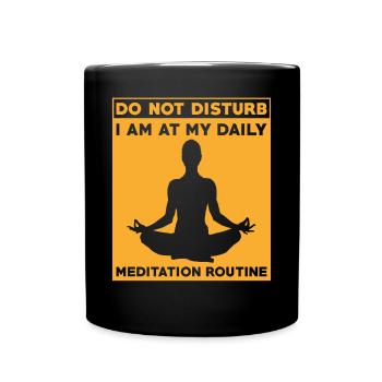 Tägliche Meditationsroutine Yoga Achtsamkeit - Tasse einfarbig - Schwarz - Vorne
