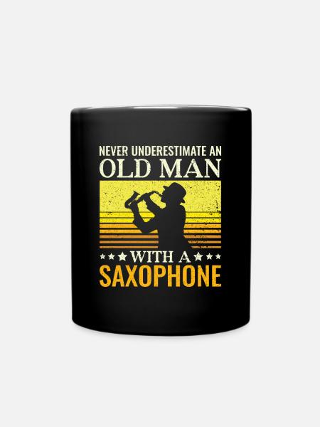 Never underestimate an old man's saxophone - - Full Colour Mug - black