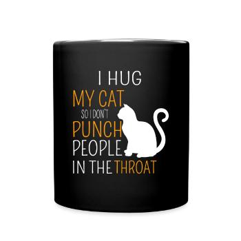 Lustig, ich umarme meine Katzen, damit ich die Leute nicht in die - Tasse einfarbig - Schwarz - Vorne