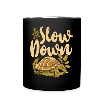 Sea Turtle Tortoise Slow Down - Tasse einfarbig - Schwarz - Vorne