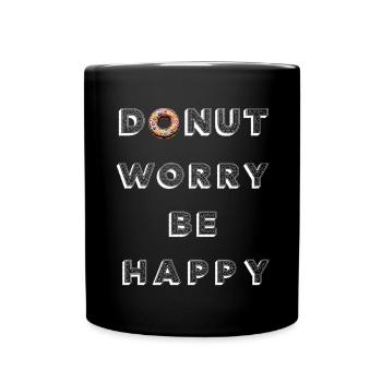 Donut-Sorge Sei glücklich - Tasse einfarbig - Schwarz - Vorne