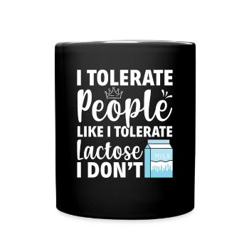 Lactose intolerance - intolerance milk cheese - Full Colour Mug - black - Front