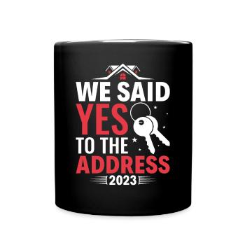 We Said Yes to the Adress 2023 Stolzer - Tasse einfarbig - Schwarz - Vorne