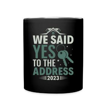 We Said Yes to the Adress 2023 Stolzer - Tasse einfarbig - Schwarz - Vorne