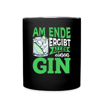 Am Ende ergibt alles ein Gin . Gin-Liebhaber - Tasse einfarbig - Schwarz - Vorne