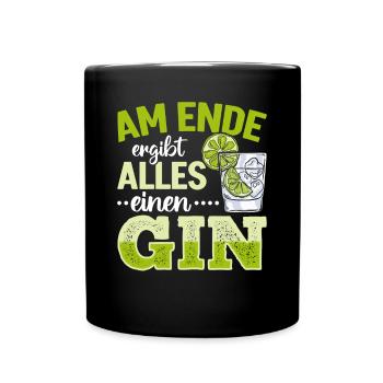 Am Ende ergibt alles ein Gin . Gin-Liebhaber - Tasse einfarbig - Schwarz - Vorne