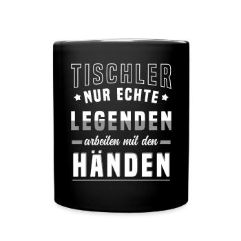 Tischler Legenden Handwerk Spruch Stolz Holzarbeit - Tasse einfarbig - Schwarz - Vorne