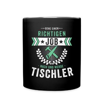 Holzarbeiter Tischler Zimmermann Handwerk Spruch - Tasse einfarbig - Schwarz - Vorne