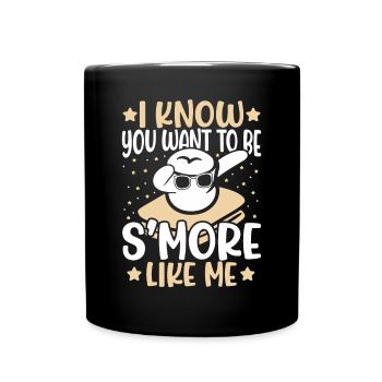 I Know You Want To Be Smore Like Me Marshmallow Ca - Full Colour Mug - black - Front