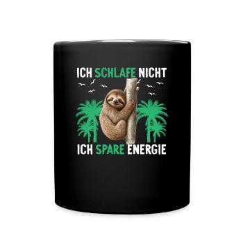 Ich Schlafe Nicht Ich Spare Energie Faultier - Tasse einfarbig - Schwarz - Vorne