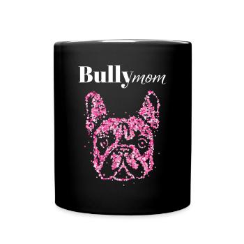 Bully Mom Dresseur de chiens bouledogue français - Mug uni - noir - Devant