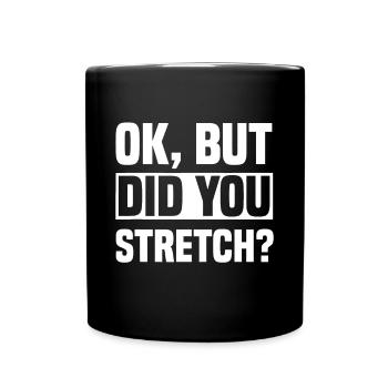 Ok, mais vous êtes-vous étiré? Entraîneur sportif AT Sport - Mug uni - noir - Devant