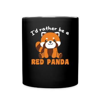 Ich wäre lieber ein Roter Panda süße Roter Panda - Tasse einfarbig - Schwarz - Vorne