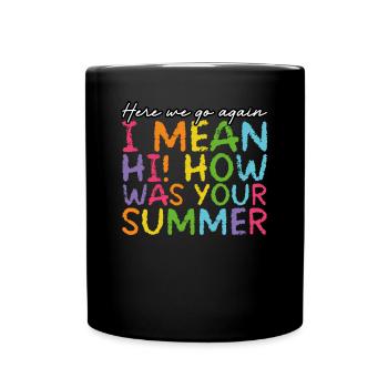 Wie War Dein Sommer? - Tasse einfarbig - Schwarz - Vorne