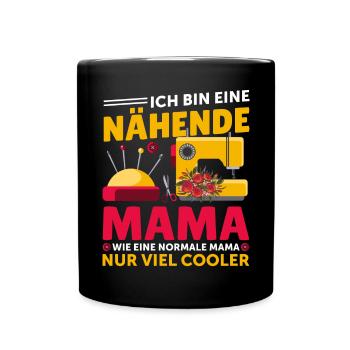 Ich bin eine nähende Mama wie eine normale Mama... - Tasse einfarbig - Schwarz - Vorne