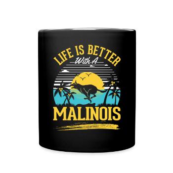Life is better with a Malinois - Full Colour Mug - black - Front