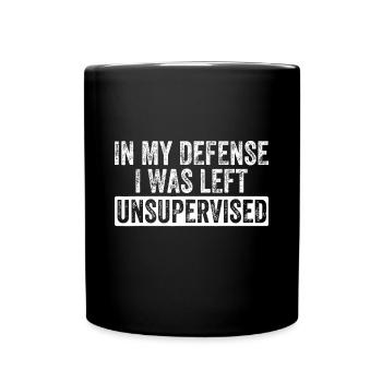 Funny In My Defense I Was Left Unsupervised - Full Colour Mug - black - Front