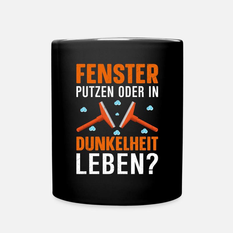 Fenster putzen oder in Dunkelheit leben lustig - Tasse einfarbig - Schwarz