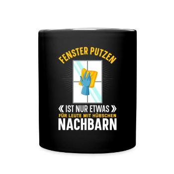 Fenster putzen hübsche Nachbarn - Tasse einfarbig - Schwarz - Vorne